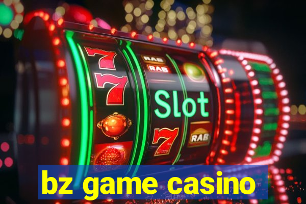 bz game casino